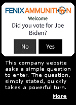 Fenix Ammunition effectively tells Biden voters it doesn't want their money. In this day and age, when many businesses sacrifice nothing to get all they can, this company is making a statement, telling Biden voters their business is not welcome.